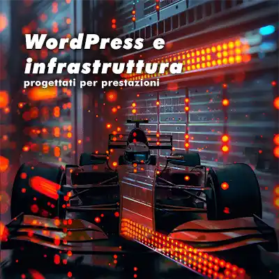 Server e infrastruttura wordpress per siti veloci e stabili